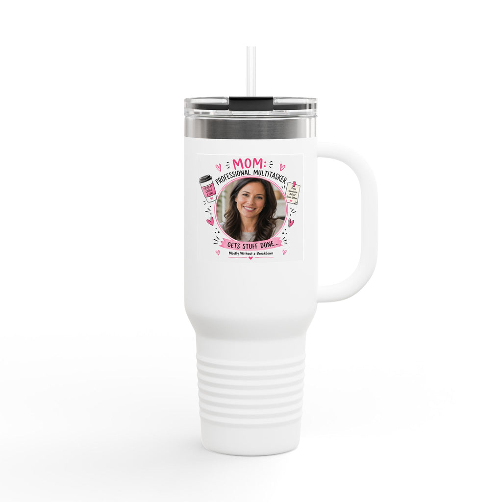 Personalized 40oz Insulated Travel Mug — Custom Mom Photo Tumbler (Funny Professional Mom, Mother’s Day Gift)